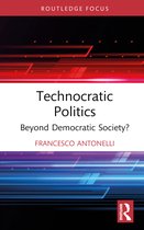 Routledge Studies in Political Sociology- Technocratic Politics