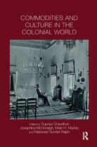 Intersections: Colonial and Postcolonial Histories- Commodities and Culture in the Colonial World