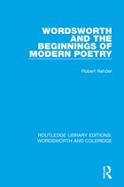 RLE: Wordsworth and Coleridge- Wordsworth and Beginnings of Modern Poetry