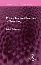 Routledge Revivals- Principles and Practice of Teaching