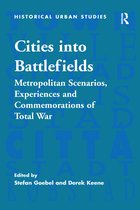 Historical Urban Studies Series- Cities into Battlefields