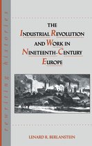Rewriting Histories-The Industrial Revolution and Work in Nineteenth Century Europe