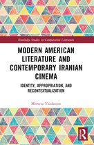 Routledge Studies in Comparative Literature- Modern American Literature and Contemporary Iranian Cinema