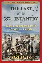 World War II Collection-The Last of the 357th Infantry