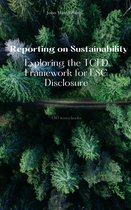 ESG series books - Reporting on Sustainability - Exploring the TCFD Framework for ESG Disclosure