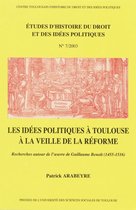 Études d’histoire du droit et des idées politiques - Les idées politiques à Toulouse à la veille de la Réforme