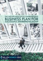 Business Advice & Training 2 - The Importance of a Comprehensive Business Plan for Successful Entrepreneurship