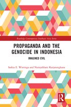 Routledge Contemporary Southeast Asia Series- Propaganda and the Genocide in Indonesia