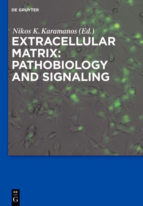 Boekomslag van 'Extracellular Matrix: Pathobiology and Signaling' door Nikos K. Karamanos (Ed.) met een microscopische afbeelding van cellen.