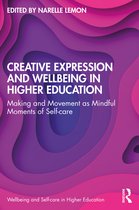 Wellbeing and Self-care in Higher Education- Creative Expression and Wellbeing in Higher Education