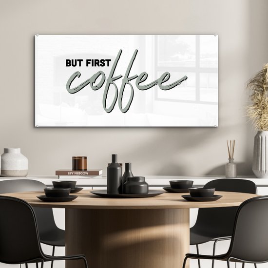 MuchoWow® Peinture sur Verre - Mais premier café - Proverbes - Citations - Café - 80x40 cm - Peintures sur Verre Peintures - Photo sur Glas