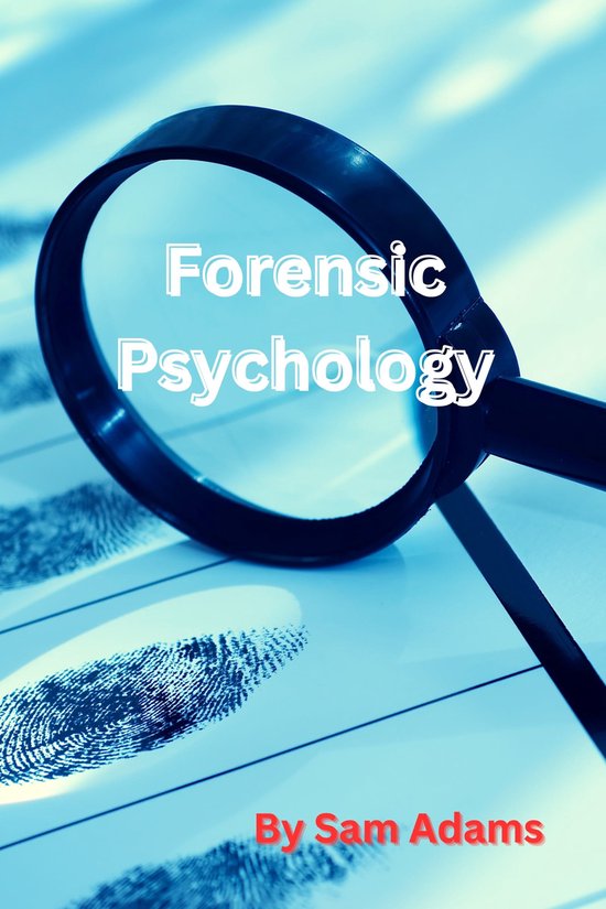 Forensic Psychology (ebook), Sam Adams 1230006344184 Boeken