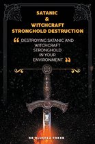 Satanic And Witchcraft Stronghold Destruction