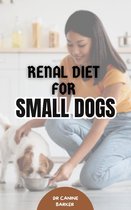 Renal Diet for Small Dogs