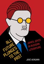 NIU Series in Slavic, East European, and Eurasian Studies- All Future Plunges to the Past