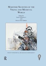 The Society for Medieval Archaeology Monographs- Maritime Societies of the Viking and Medieval World