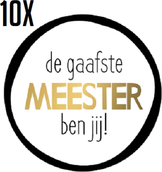 10x Sluitsticker De gaafste meester ben jij! - Goud Zwart kleur - 40mm - Traktatiesticker - Cadeausticker - Wensetiket bedankt meester - Uitdelen - Sluitsticker - Keur Zwart + Wit - Sticker Afscheid - Basisschool