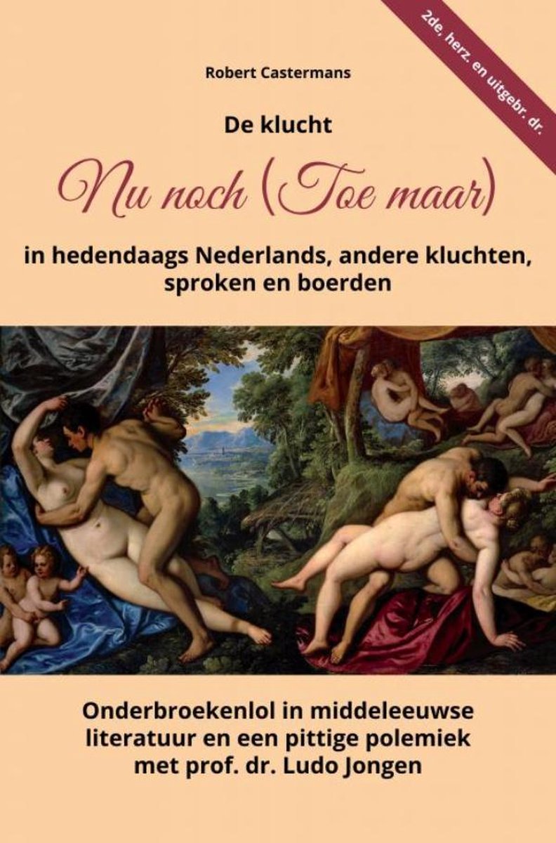 De klucht Nu noch (Toe maar) in hedendaags Nederlands, andere kluchten, sproken en.. afbeelding