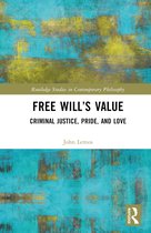 Routledge Studies in Contemporary Philosophy- Free Will’s Value