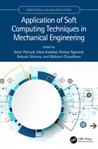 Computational and Intelligent Systems- Application of Soft Computing Techniques in Mechanical Engineering