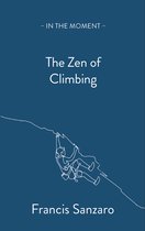 In the Moment-The Zen of Climbing