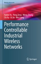 Wireless Networks- Performance Controllable Industrial Wireless Networks