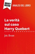 La verità sul caso Harry Quebert di Joël Dicker (Analisi del libro)