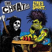 The Cheats - Life's Short (CD)