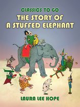 Classics To Go - The Story Of A Stuffed Elephant