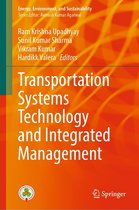 Energy, Environment, and Sustainability - Transportation Systems Technology and Integrated Management