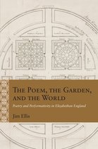 Rethinking the Early Modern-The Poem, the Garden, and the World