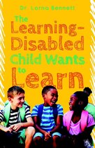 The Learning-Disabled Child Wants to Learn
