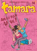 Tamara 14 - Tamara - Tome 14 - Amies pour la vie !