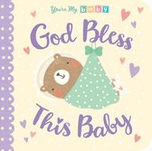 You're My Baby- God Bless This Baby