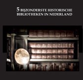 De 5 bijzonderste historische bibliotheken van Nederland