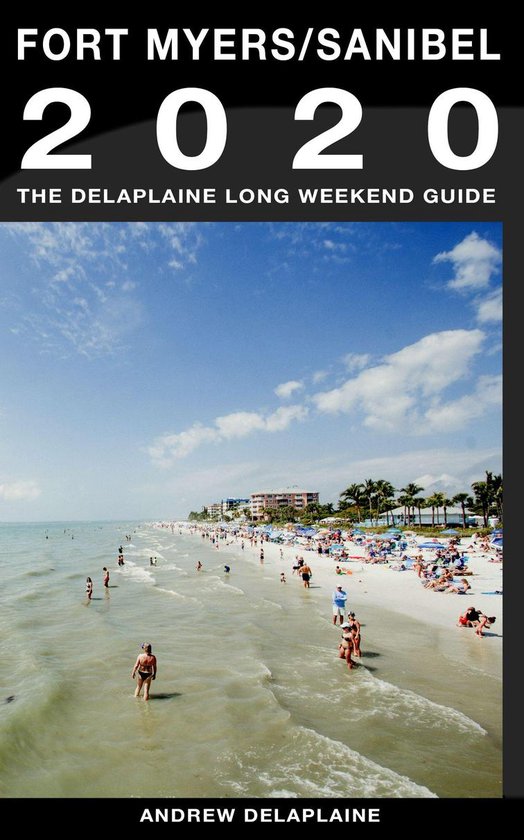 Fort Myers / Sanibel - The Delaplaine 2020 Long Weekend Guid ... - cover
