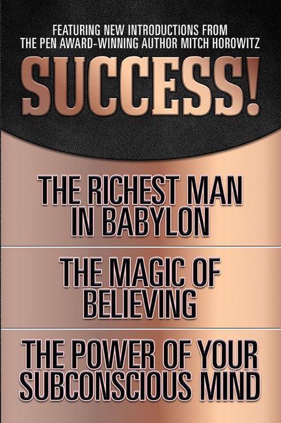 Couverture de livre avec 'SUCCESS!' en grosses lettres dorées, et les titres 'L'homme le plus riche de Babylone', 'La magie de croire' et 'Le pouvoir de votre subconscient'.