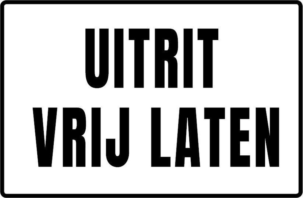 Uitrit vrijlaten bord | Dibond aluminium 3mm | 20x30 cm | Weerbestendig waarschuwingsbord