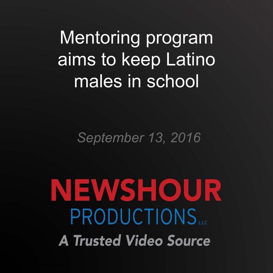 Mentoring program aims to keep Latino males in school