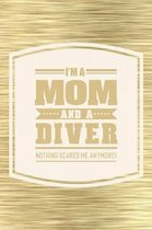 I'm A Mom And A Diver Nothing Scares Me Anymore!