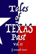 Tales of Texas Past Vol. II