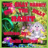The Silly Rabbit with a Silly Habit