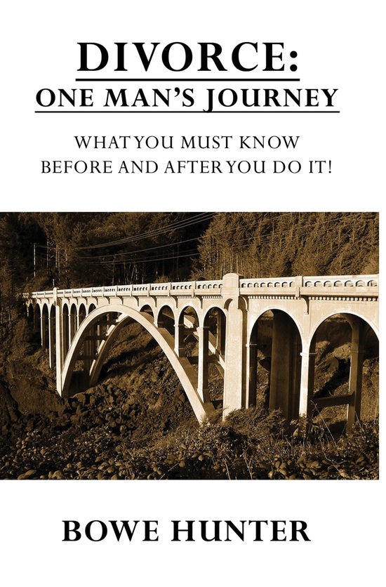 Divorce: One Man's Journey - What You Must Know Before and A ... - cover