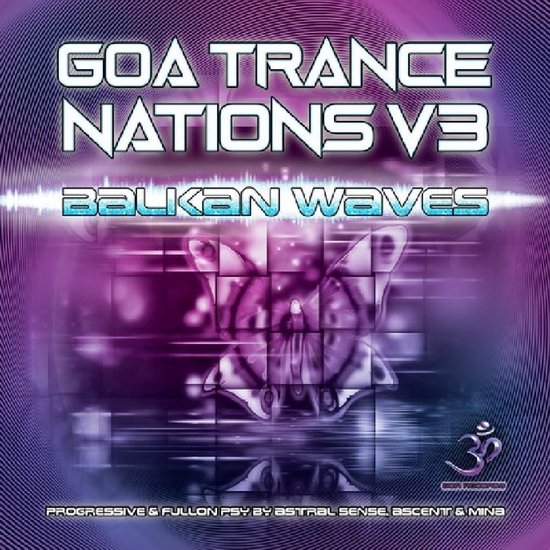 Goa Trance Nations, Vol. 3: Balkan Waves