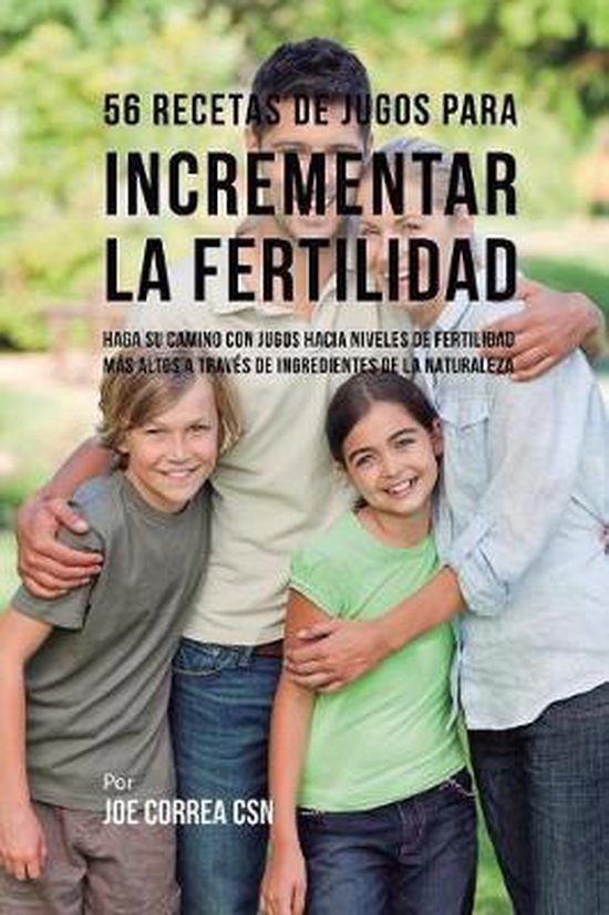 56 Recetas de Jugos Para Incrementar la Fertilidad - cover
