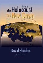 From the Holocaust to a New Dawn