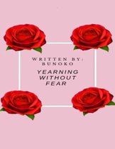 Yearning Without Fear