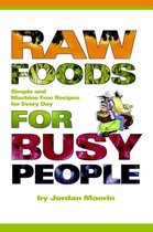 Raw Foods for Busy People