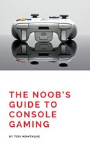 The Noobs Guide to Console Gaming