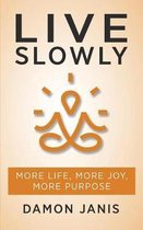 Live Slowly